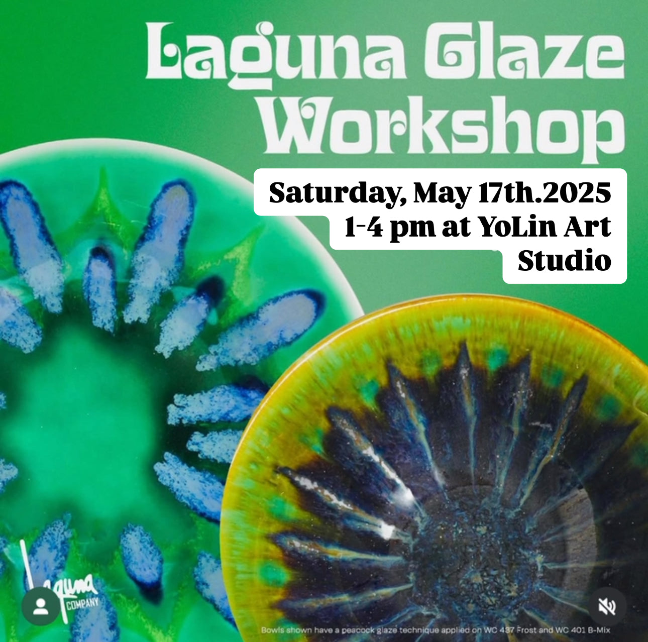 Laguna glaze workshop Saturday, May 17th. 2025 1-4 pm